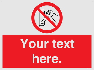 Custom Do Not Operate Sign